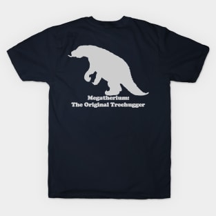 Back Design-- Megatherium: The Original Treehugger (Light) T-Shirt